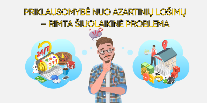 Priklausomybė nuo azartinių lošimų – rimta šiuolaikinė problema